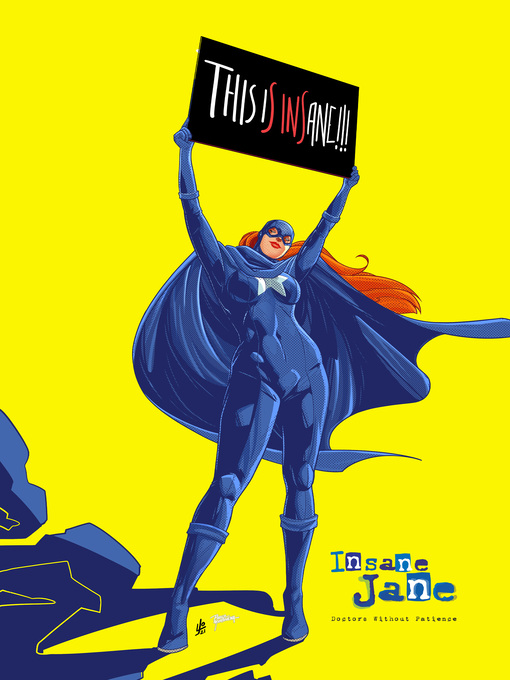 Title details for Insane Jane: Doctors Without Patience (2019) by Zach Hunchar - Available